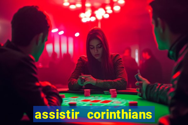 assistir corinthians fut max